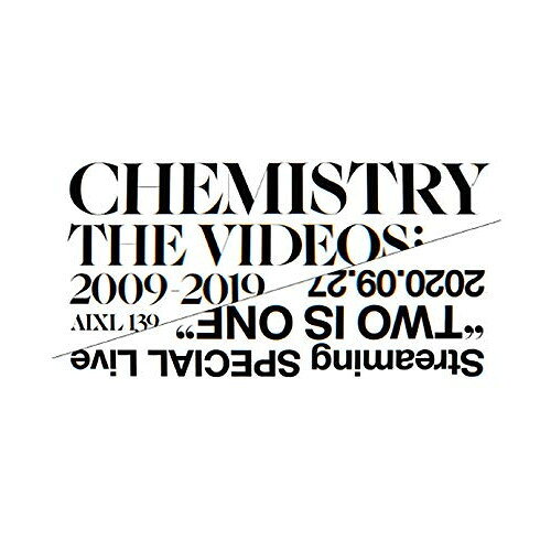BD / CHEMISTRY / CHEMISTRY THE VIDEOS :2009-2019(Blu-ray) / AIXL-139