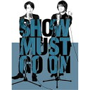 BD / 趣味教養 / SHOW MUST GO ON(Blu-ray) / KIXF-653