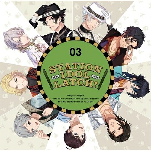 CD / STATION IDOL LATCH! / STATION IDOL LATCH! 03 (初回限定盤) / LATCH-1005