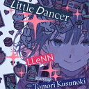 CD / LLENN starring Tomori Kusunoki / Little Dancer/Overclock (CD+Blu-ray) (描き下ろしジャケット) / SVWC-70698