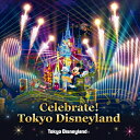 CD / ディズニー / 東京ディズニーランド Celebrate! Tokyo Disneyland (歌詞付) / UWCD-8251