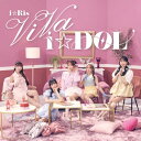 CD / i☆Ris / ViVa i☆DOL (CD+Blu-ray) (初回生産限定盤) / EYCA-14643