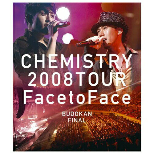 BD / CHEMISTRY / CHEMISTRY 2008 TOUR ”Face to Face”BUDOKAN FINAL(Blu-ray) / D...