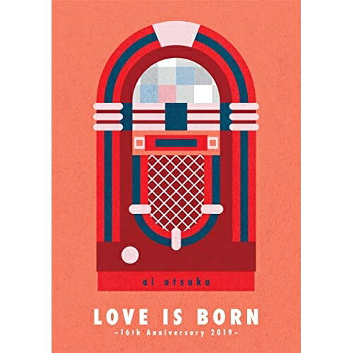 DVD / 大塚愛 / LOVE IS BORN ～16th Anniversary 2019～ (本編ディスク+特典ディスク) / AVBD-92889