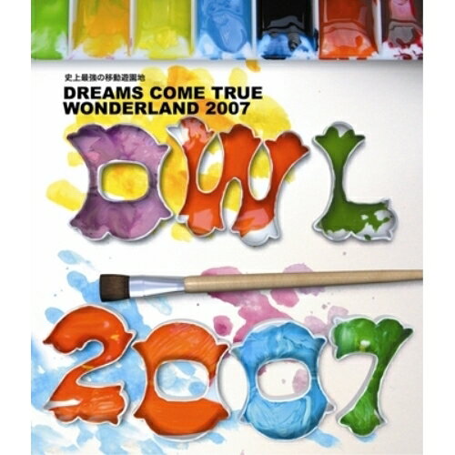 BD / DREAMS COME TRUE / �˾�Ƕ��ΰ�ưͷ���� DREAMS COME TRUE WONDERLAND 2007(Blu-ray) / UPXH-20004