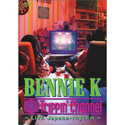 DVD / BENNIE K / Trippin' Channel 〜LIVE Japana-rhythm〜 / FLBF-8074