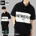 【ポイント10倍】5月18日限定!ニューエラ 半袖 ポロシャツ NEW ERA 黒 メンズ レディース ブランド おしゃれ かっこいい 人気 オーバーサイズ 春...