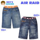 子供服 男の子 デニム ハーフ パンツ AIR RAID ボトム フラップスエード ネイティブ柄切替 しわ ウォッシュ加工 ウエストゴム 男児 ジュニア 140cm 150cm 160cm