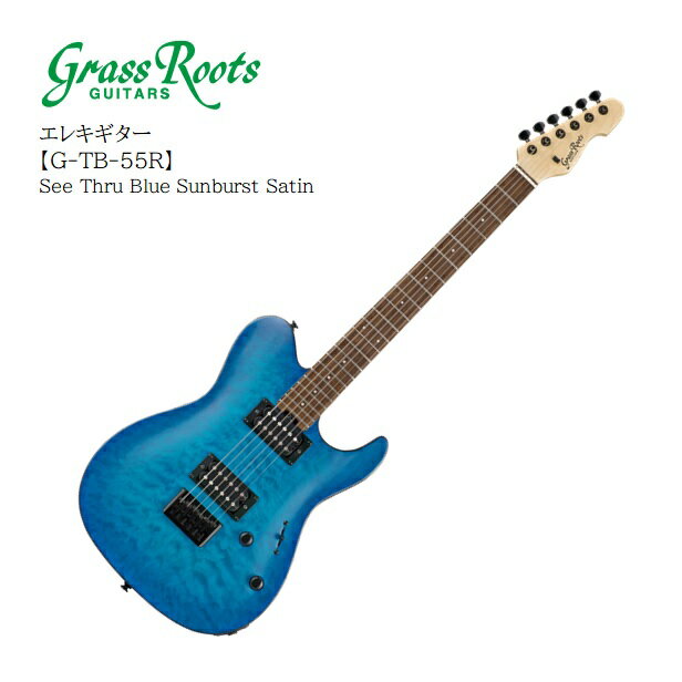 GrassRoots/쥭G-TB-55R/STBSBSSee Thru Blue Sunburst Satin饹롼