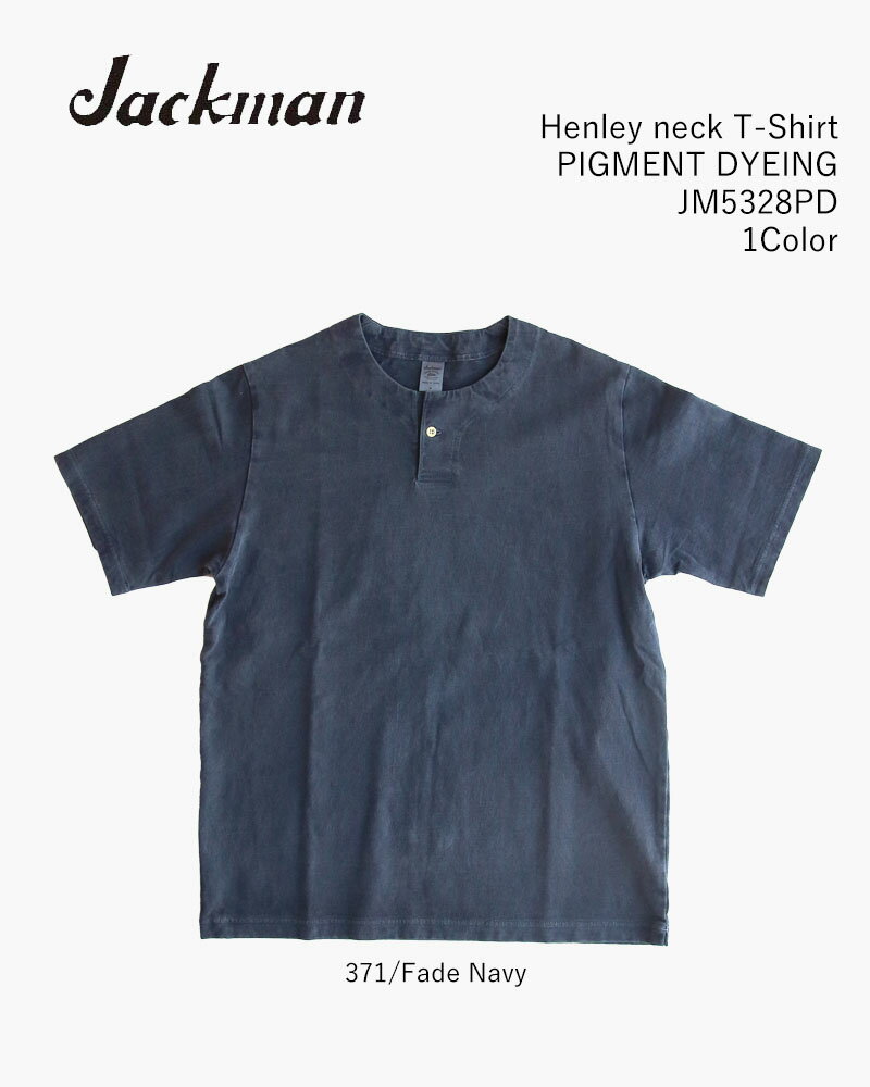 ジャックマン ヘンリーネックTシャツ ピグメントダイ / Jackman Henley neck T-Shirt PIGMENT DYEING JM5328PD