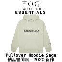 【国内配送】2020 FOG FEAR OF GOD ESSENTIALS SAGEフォグ フィアオブゴッド エッセンシャル フロントロゴ フーディ パーカー セージ 選べるサイズ 最新 人気 稀少【中古】新古品