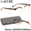 アクル ACCRUE メガネ Duras L02HALF 49サイズ ACCRUE アクル accrue デュラス duras クラシカル クリアカラー メンズ レディース(4)