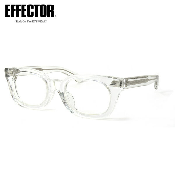 エフェクター fuzz-s CL 48サイズ メガネ UVカット仕様伊達メガネレンズ付 EFFECTOR ファズ エス 定番 ウェリントン 日本製 メンズ レディース