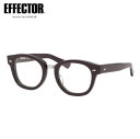 エフェクター REFRAIN RDS 49 メガネ 伊達メガネレンズ付 EFFECTOR リフレイン ボルドー made in Japan 日本製 メンズ レデ...