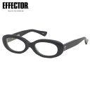 エフェクター TEMPO BKM 52 メガネ 伊達メガネレンズ付 EFFECTOR テンポ made in Japan 日本製 鯖江 国産 メンズ レディース