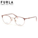 フルラ VFU966J 0S45 49 メガネ FURLA ローブリッジフィット アジアンフィット レディース