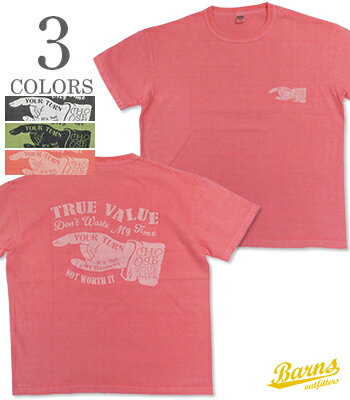 BARNS バーンズ 半袖|丸胴|ピグメント|プリントシャツ『14/- G.O.A.T Pigment T-Shirt TRUE VALUEBR-26154