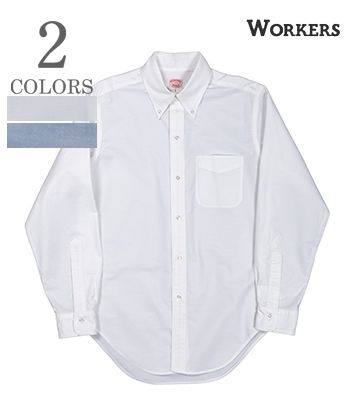 WORKERS ワーカーズ 長袖|スーピマOX|ボタンダウンシャツ『6 Button BD, Supima OX』【アメカジ・カレッジ】25a-2-bd