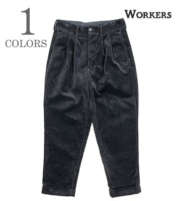 WORKERS ワーカーズ 14oz.高密度太畝コーデュロイ|ワーカーズトラウザーズ『WORKERS Trousers, Heavy Corduroy』【アメカジ・ワーク】25a-4-wt-hc