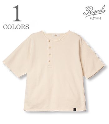 PREQUEL プリクエル 半袖|ヘンリーネック|スウェット『Henley Sweatshirt』C1004