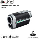 ゴルフ好きにおすすめ【ポイント10倍 送料無料】ショットナビShot Navi VOICE LASER GR LEO Black ボイス レーザー GR レオ ゴルフ レーザー距離計 音声認識機能 赤・緑OLED スコアアップ ポイント測定 ピンシーク測定 スキャン測定 高低差 防水 抜群の視認性