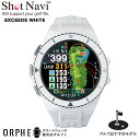 【ポイント10倍 国内正規品】ショットナビ Shot Navi Shot Navi EXCEEDS WHITE エクシード ホワイト タッチパネル 腕時計型GP...