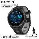 保護フィルムプレゼント【ポイント10倍 送料無料 国内正規品】 ガーミン GARMIN Forerunner 965 Black フォアランナー965 ブラック 010-02809-60 時計 スマートウォッチ メンズ レディース 腕時計 ランニング マラソン ランニング ウォーキング フィットネス バイク