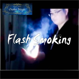 Flash Smoking