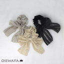 シュシュ クロスライン レース ビッグ リボン カラー | OSEWAYA ヘアアクセサリー ヘアアクセ レディース 女性 大人 プレゼント ギフト 結婚式 カ...