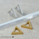 ピアス トライアングル ステンレス サージカルステンレスポスト フープピアス | OSEWAYA アクセサリー レディース 金属アレルギー 女性 大人 プレゼント ギフト 結婚式 誕生日