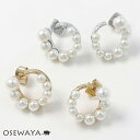 ピアス ニッケルフリー サークル メタル パール ポストピアス | OSEWAYA 金属アレルギー アクセサリー レディース 女性 大人 プレゼント ギフト 結婚式 誕生日
