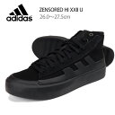 adidas ZNSORED HI XXII U ハイカットスニーカーシューズ 26 26.5 27 27.5 アディダス ゼンソアードハイ GZ2292 メンズ 男性 紳士 レディース 女性 婦人 靴 くつ 紐 レースアップ キャンバス 黒 ブラック 箱アウトレット