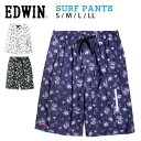 EDWIN エドウィン メンズ用サーフパンツ水着 S M L LL 818308 スイムウエア 男性 海パン 海水パンツ ハーフパンツ トランクス ファスナー付きポケット ジップ ジッパー 花柄 フラワー ブラック ホワイト ネイビー 黒 白 青 大きいサイズあり メール便送料無料