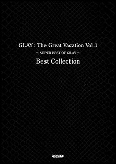 GLAY／The Great Vacation Vol.1 ～SUPER BEST OF GLAY～ Best Collection バンド スコア