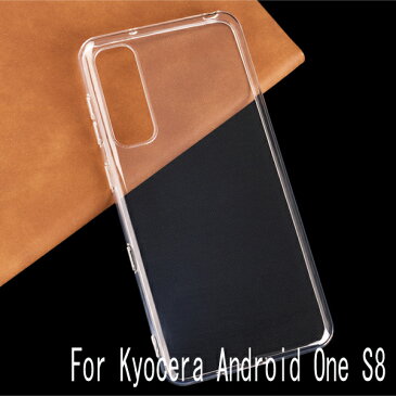 Kyocera Android One S8 ケース Y!mobile アンドロイド ワン S8 TPU ケース ソフト クリア カバー 京セラ kyocera TPU ケース au Qua phone QZ ケース クリア TPU素材 カバー 京セラ KYV44 カバー case　ストラップ穴付き