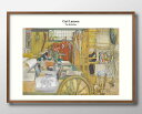 カール ラーション オリジナル商品 A3 サイズ ポスター アート おしゃれ 絵画 インテリア 北欧 イラスト マット紙 艶消し アートパネル 額 フレーム デ...
