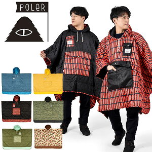 送料無料 ポンチョ ポーラー POLeR PONCHO ポンチョ シュラフ リバーシブル 防寒着 寝袋 スリーピングバッグ シュラフ 寝具 車中泊 メンズ ユニセックス コンパクト アウトドア キャンプ ファミリーキャンプ 林間学校 防災 グッズ 213ACU5601 25%off