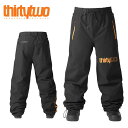 送料無料 スノーボードウェア ThirtyTwo 32 サーティー トゥー SWEEPER PANT メンズ パンツ ブラック スノボ スノーボード ボトムス メンズ サーティーツー 2023-2024冬新作 25 off