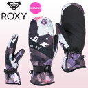 30%off 送料無料 スノーグローブ ロキシー ROXY レディース JETTY MITT 手袋 ミトン 撥水 防寒 スノー グローブ スノーボード スノボ ...