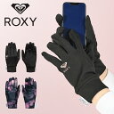 ゆうパケット配送！ 送料無料 グローブライナー ロキシー ROXY HYDROSMART LINER GLOVES レディース スマートフォン対応 手袋 インナー インナーグローブ 防寒 スノーボード スノボ スキー RGV233404 2023-2024冬新作 15 off