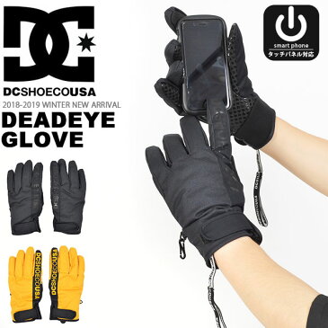送料無料 スノーグローブ DC Shoes ディーシー シューズ メンズ DEADEYE GLOVE スマートフォン対応 手袋 スノーボード スノボ スキー 防寒 ディーシー シュー 2018-2019冬新作 18-19 18/19 10%off