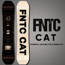 35%off 送料無料 FNTC エフエヌティシー CAT 板 スノー ボード ダブルキャンバー グラトリ ジブ メンズ スノボ 紳士 FTWO エフティダブルオー スノー 153 155 159 2023-2024冬新作