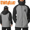 送料無料 スノーボードウェア ThirtyTwo 32 サーティー トゥー GATEWAY JACKET ジャケット メンズ サーティーツー ジャケット スノボ...