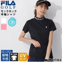 【30%OFFセール】 FILA GOLF フィラゴルフ ゴルフウェア Tシャツ 半袖 レディース 半袖Tシャツ ブランド 春 夏 モックネック ゴルフ スポーツ おしゃれ 接触冷感 UVカット 紫外線 日焼け 首やけ 対策 吸汗 速乾 ドライ XS S M L 白 黒