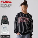 【10%OFFセール】 FUBU フブ セーター メンズ 長袖 春 秋 冬 ニット アクリル ストライプ 綿混 クルーネック トップス ブランド ロゴ 大きいサ...