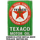 【 テキサコ 】 TEXACO MOTOR OIL Sign Plate コルゲート ブリキ看板