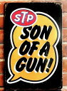 【 何てこった! 】 ティン ブリキ看板 STP SON OF A GUN Sign Plate
