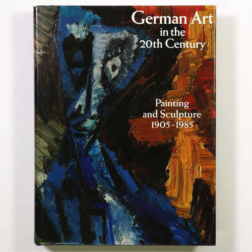 【中古】German Art in the 20th Century: Painting and Sculpture 1905-1985