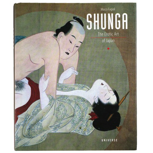 【中古】Shunga: The Erotic Art of Japan