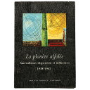 【中古】La Plan te affol e: Surr alisme. dispersion et influences 1938-1947